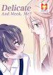 Delicate and Meek, Me- 1