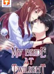 My Bride At Twilight 1