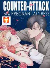 Counter-Attack of A Pregnant Actress 1