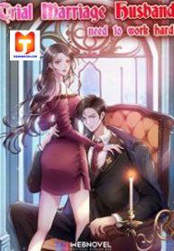 Trial Marriage Husband- Need to Work Hard 1