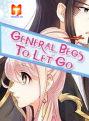 General Begs To Let Go 1