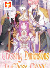 Crossing Dimensions To Chase Love 1