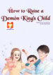 How to Raise a Demon King’s Child 1