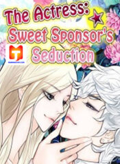 The Actress- Sweet Sponsor’s Seduction 1