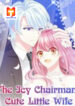 The Icy Chairman’s Cute Little Wife 1