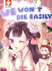We Won’t Die Easily! 1