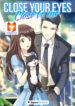 Close Your Eyes Close to Me 1