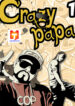 Crazy Papa 1