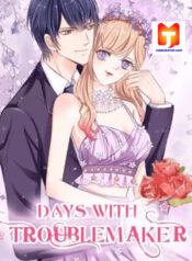 Days With Troublemaker 1