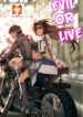 Evil Or Live 1