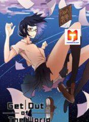 Get Out Of The World 1