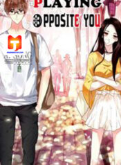 Playing Opposite You 1