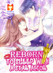 Reborn to Sleep With A Star Actor 1