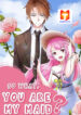 So What, You Are My Maid- 1