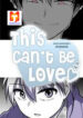 This can’t be love 1