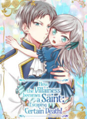 How the Villainess Becomes a Saint Escaping Certain Death!