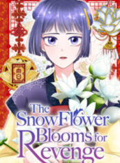 The Snowflower Blooms for Revenge
