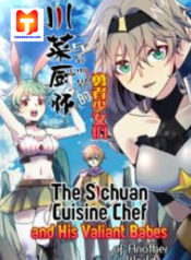 The Sichuan Cuisine Chef And His Valiant Babes Of Another World scan 1