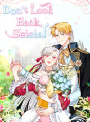 Don’t Look Back, Seisia!