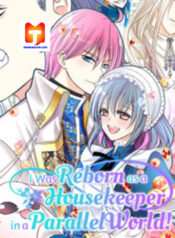 I was Reborn as a Housekeeper in a Parallel World! scan