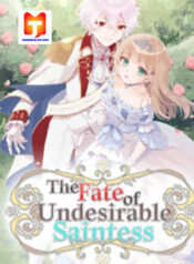 The Fate of Undesirable Saintess scan