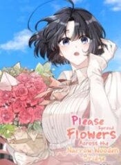 Please Spread Flowers Across the Narrow Wooden Bridge