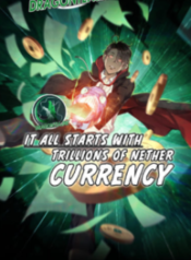 It All Starts With Trillions Of Nether Currency