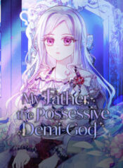 My Father, the Possessive Demi-God