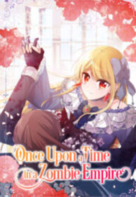 Once Upon a Time in a Zombie Empire