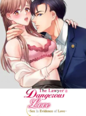 The Lawyer’s Dangerous Love ~ Sex Is Evidence of Love ~