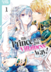The Prince Is in the Villainess’ Way!