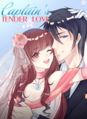 Captain’s Tender Love ( Poor Girl Find Real Love )