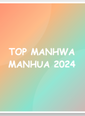 List Top Manhwa – Top Manhua – Top Manga 2024