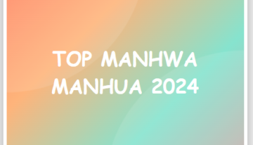 List Top Manhwa – Top Manhua – Top Manga 2024