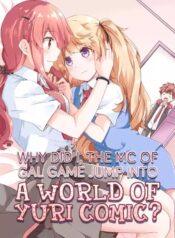 Why Did I, the MC Of Gal Game Jump Into A World Of Yuri Comic