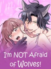 I’m NOT Afraid of Wolves! [Official]