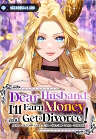Dear Husband, I Earn Money and Get a Divorce!