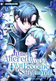 In the Altered World I Will Become a Saint for You