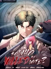 So Who Killed My Wife