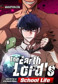 The Earth Lord School Life
