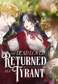 My Dead Lover Returned as a Tyrant cover